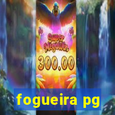 fogueira pg