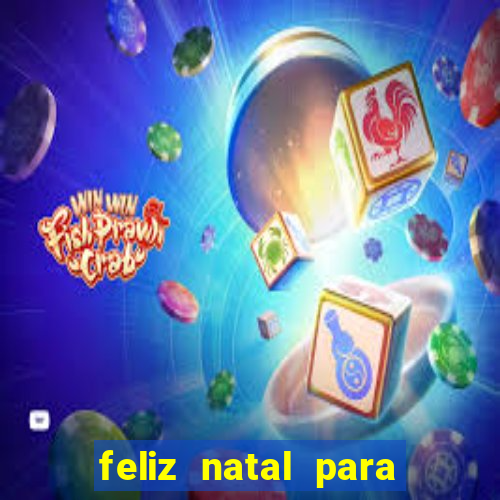 feliz natal para imprimir molde