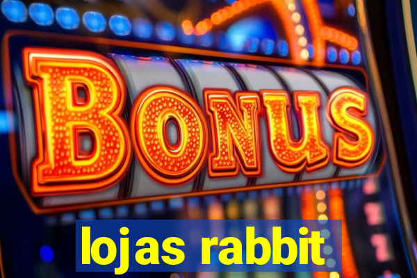 lojas rabbit