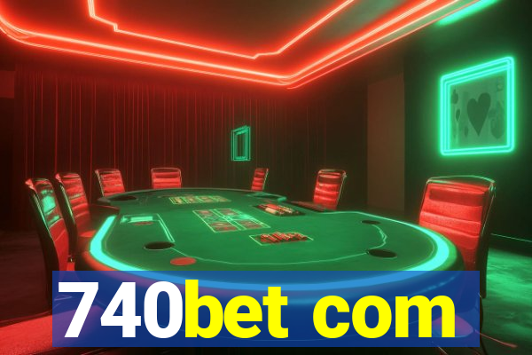 740bet com