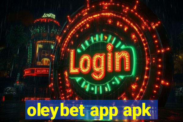 oleybet app apk