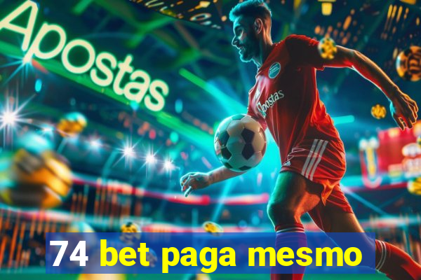 74 bet paga mesmo