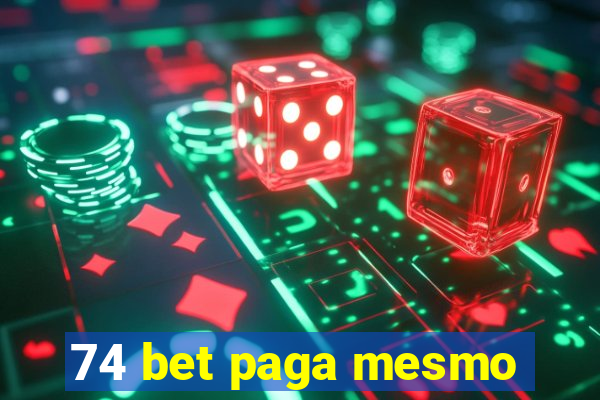 74 bet paga mesmo