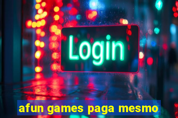 afun games paga mesmo