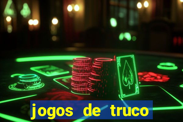 jogos de truco online valendo dinheiro