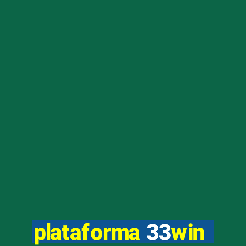 plataforma 33win