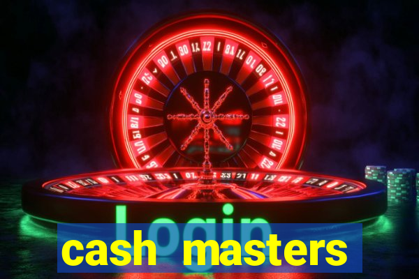 cash masters dinheiro infinito