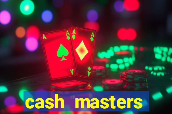 cash masters dinheiro infinito