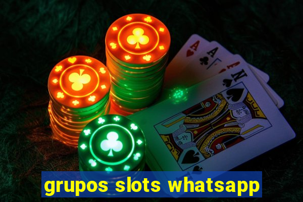 grupos slots whatsapp