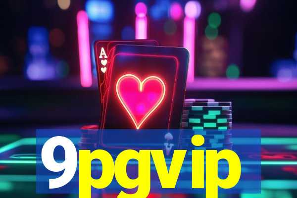 9pgvip