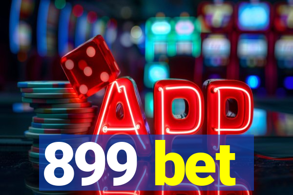 899 bet