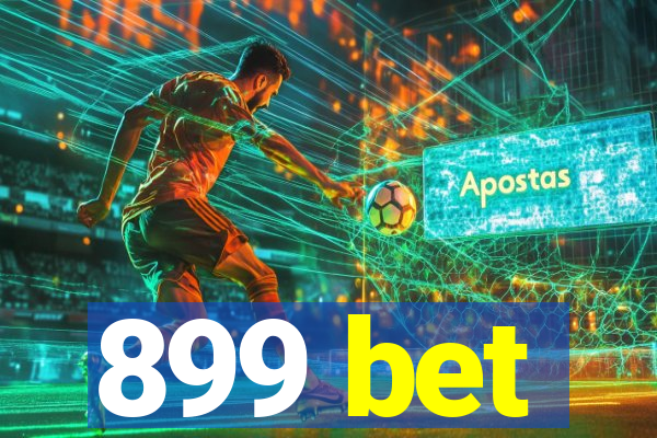 899 bet