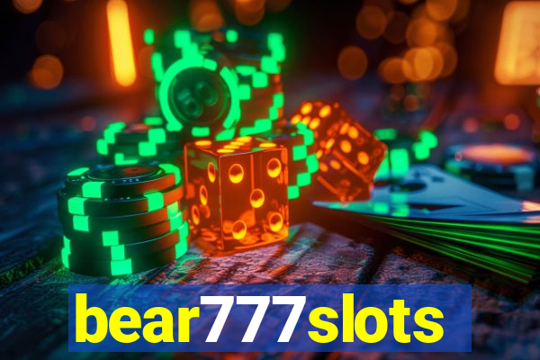 bear777slots