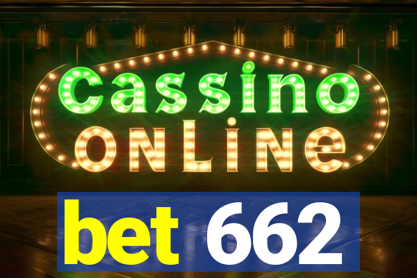 bet 662