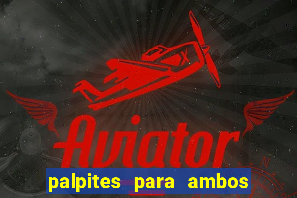 palpites para ambos marcam hoje