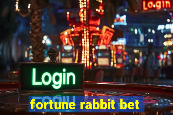 fortune rabbit bet