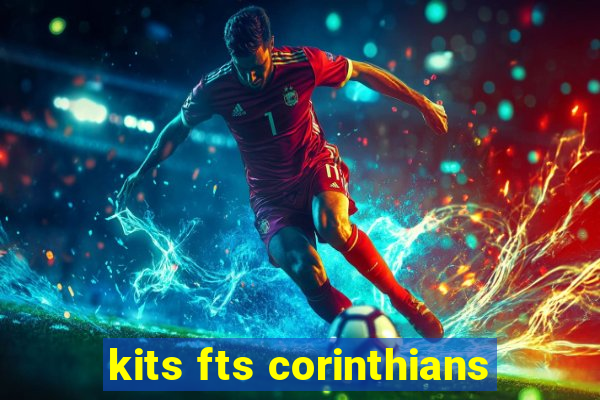 kits fts corinthians