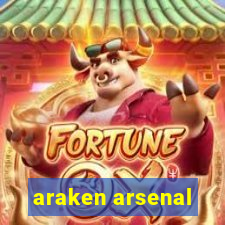 araken arsenal