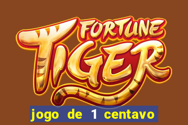 jogo de 1 centavo no esporte da sorte