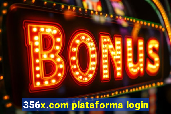 356x.com plataforma login