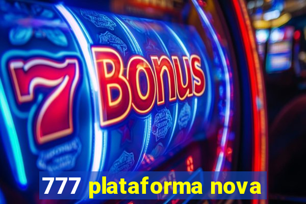 777 plataforma nova