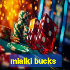 mialki bucks