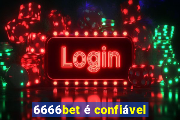 6666bet é confiável