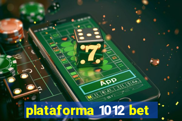 plataforma 1012 bet