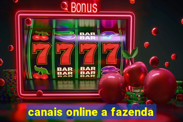 canais online a fazenda