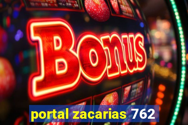 portal zacarias 762