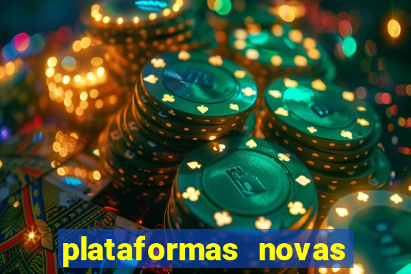 plataformas novas do tigrinho