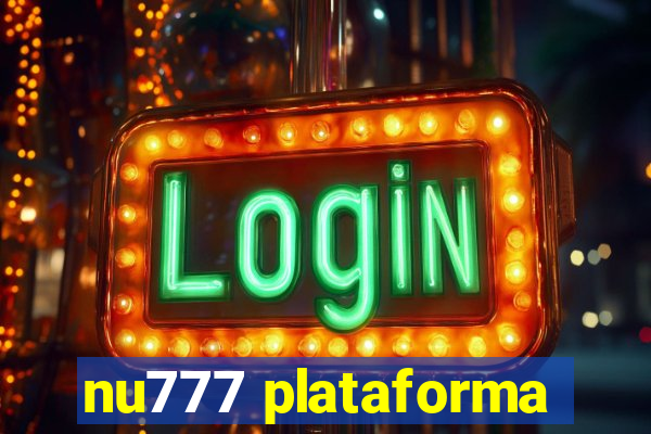 nu777 plataforma