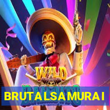 BRUTALSAMURAI