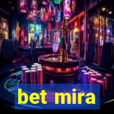 bet mira