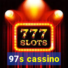 97s cassino