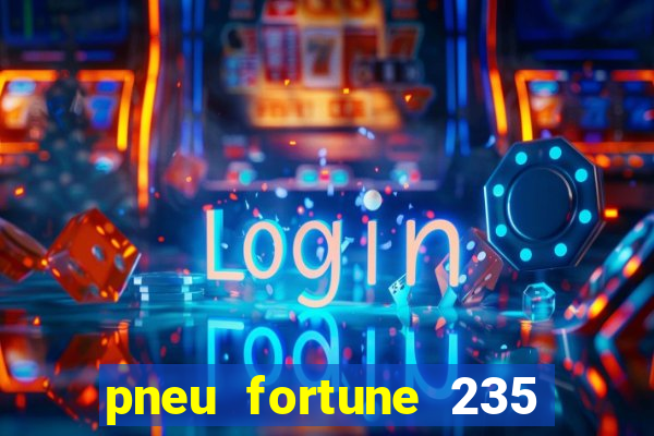 pneu fortune 235 55 r18