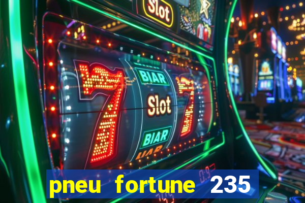 pneu fortune 235 55 r18