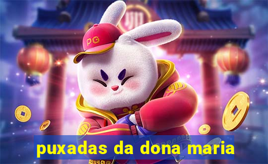 puxadas da dona maria