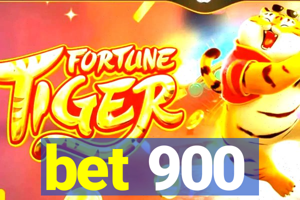 bet 900