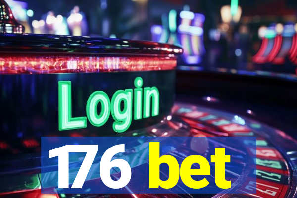 176 bet