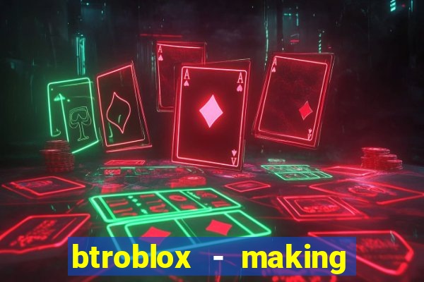 btroblox - making roblox better