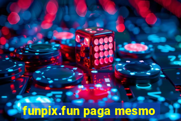 funpix.fun paga mesmo