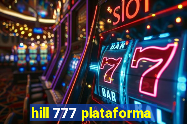 hill 777 plataforma