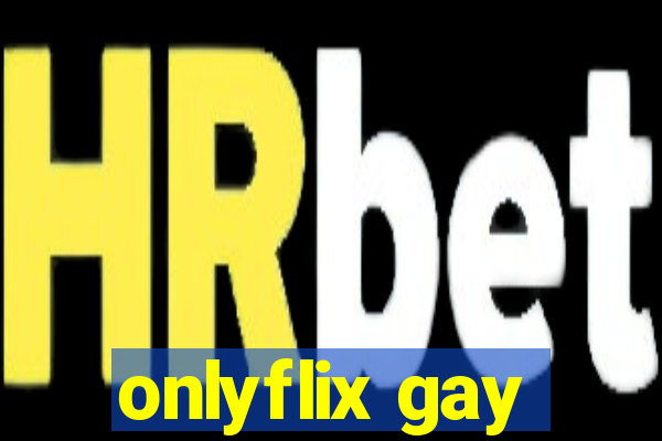 onlyflix gay