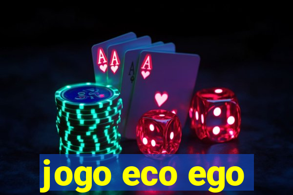 jogo eco ego