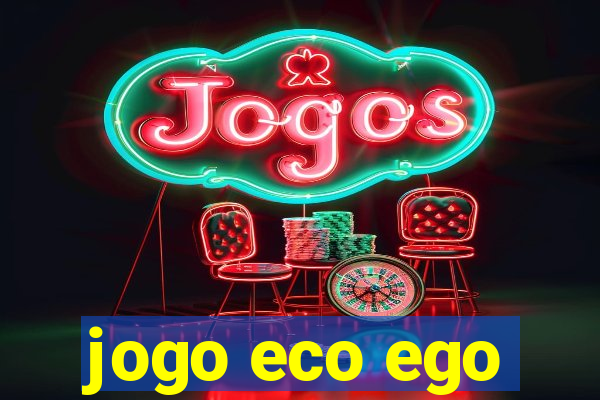 jogo eco ego