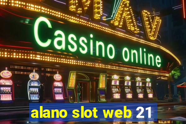 alano slot web 21