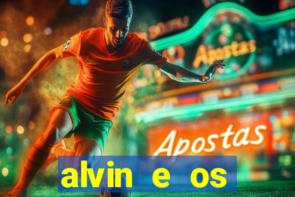 alvin e os esquilos 3 filme completo dublado download