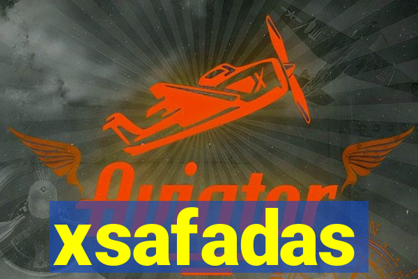 xsafadas