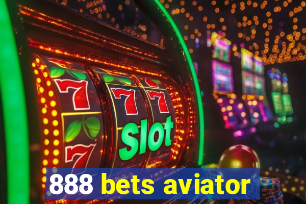 888 bets aviator